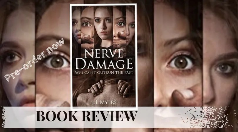 Review  Nerve Damage by J.L. Myers   Riveting! The past is coming and it wants blood. 5 stars!!!
