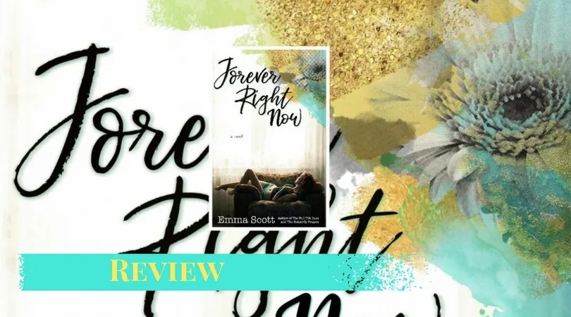Forever Right Now by Emma Scott