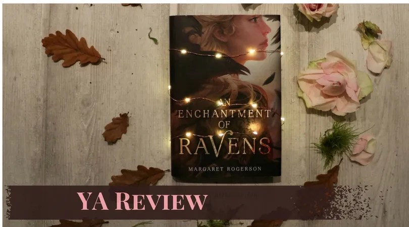 An Enchantment of Ravens by Margaret Rogerson