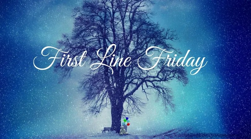 First Lines Friday January 19