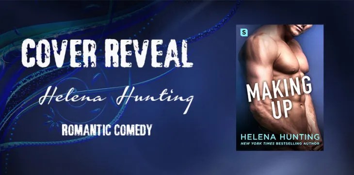 Making Up by Helena Hunting: new romcom!