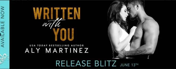 Written With You by Aly Martinez is live!