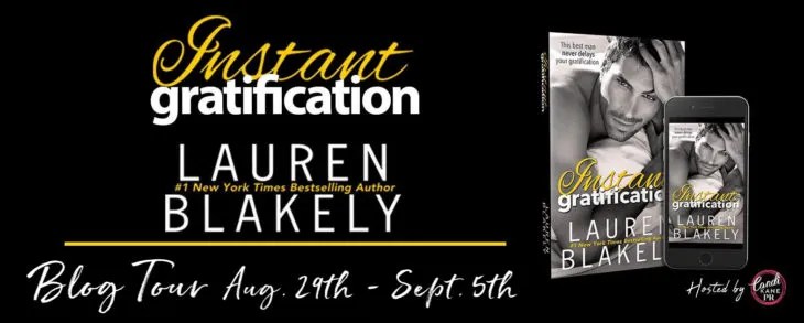 Instant Gratification by Lauren Blakely is LIVE!
