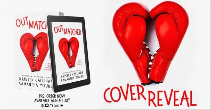 Cover Reveal for a fantastic duo: Kristen Callihan and Samantha Young! Outmatched seems so promising!