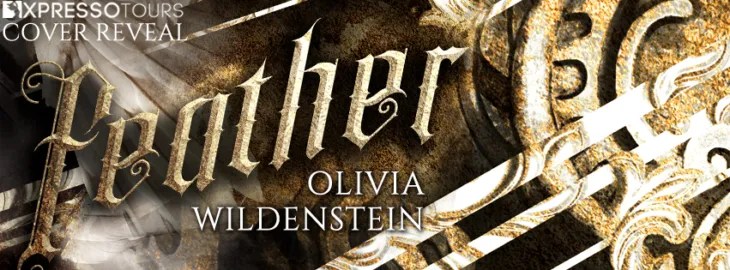 Feather by Olivia Wildenstein : cover reveal because the blurb caught my eyes!!!