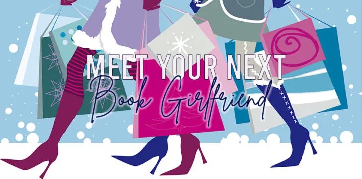 Meet Your Next Book Girlfriend or when the male followers ask for their own post!