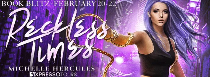 Reckless Times by Michelle Hercules is live!