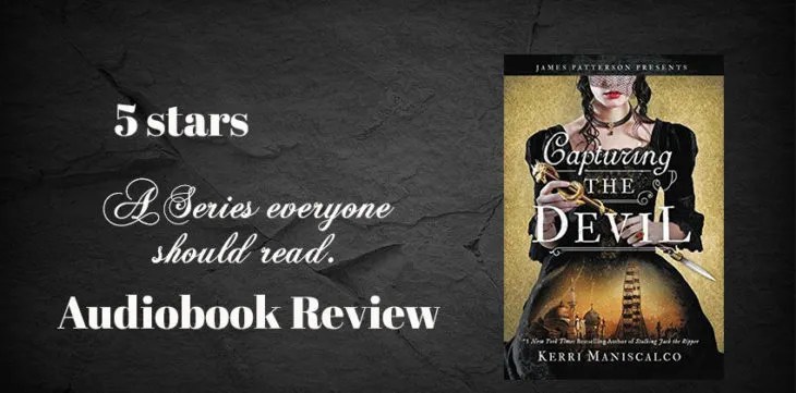 Capturing the Devil by Kerri Maniscalco: review of an amazing series! #2021Audiobookchallenge