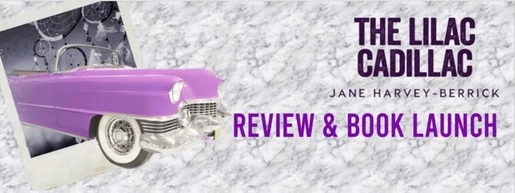The Lilac Cadillac by Jane Harvey Berrick  Book launch and review!