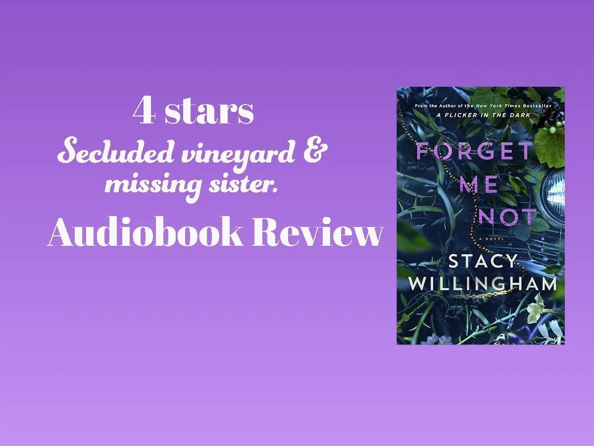 Forget Me Not by Stacy Willingham: Twists, Tension & Missing Girls