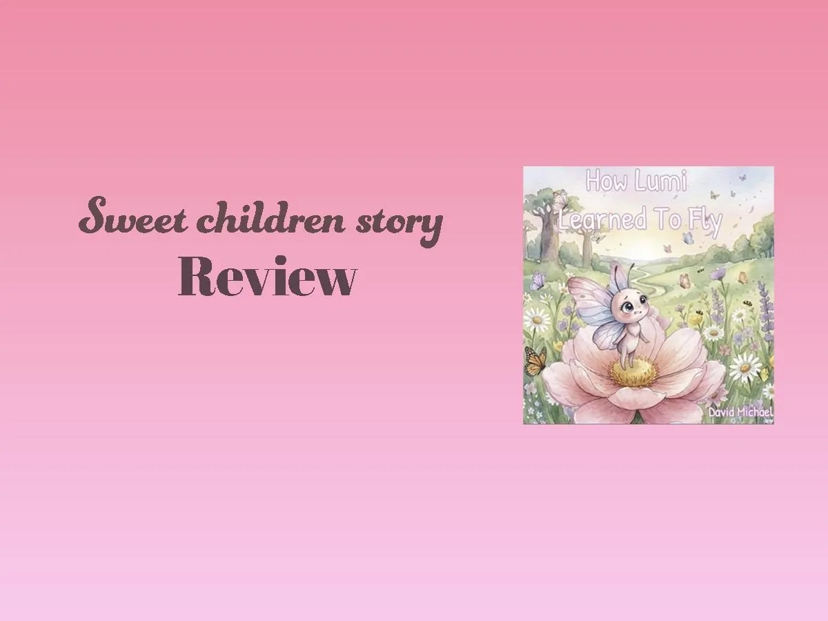 How Lumi Learned to Fly by David Michael: A Small Butterfly and a Big Message