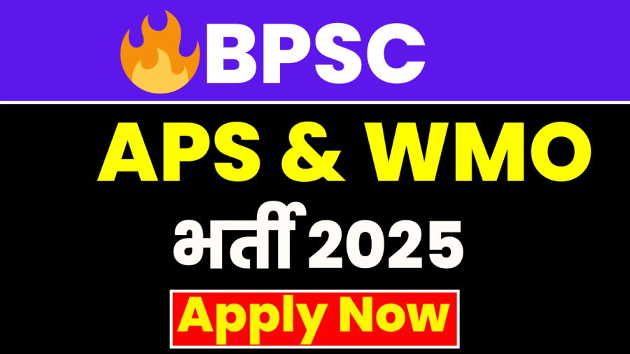 BPSC APS & WMO Vacancy 2025