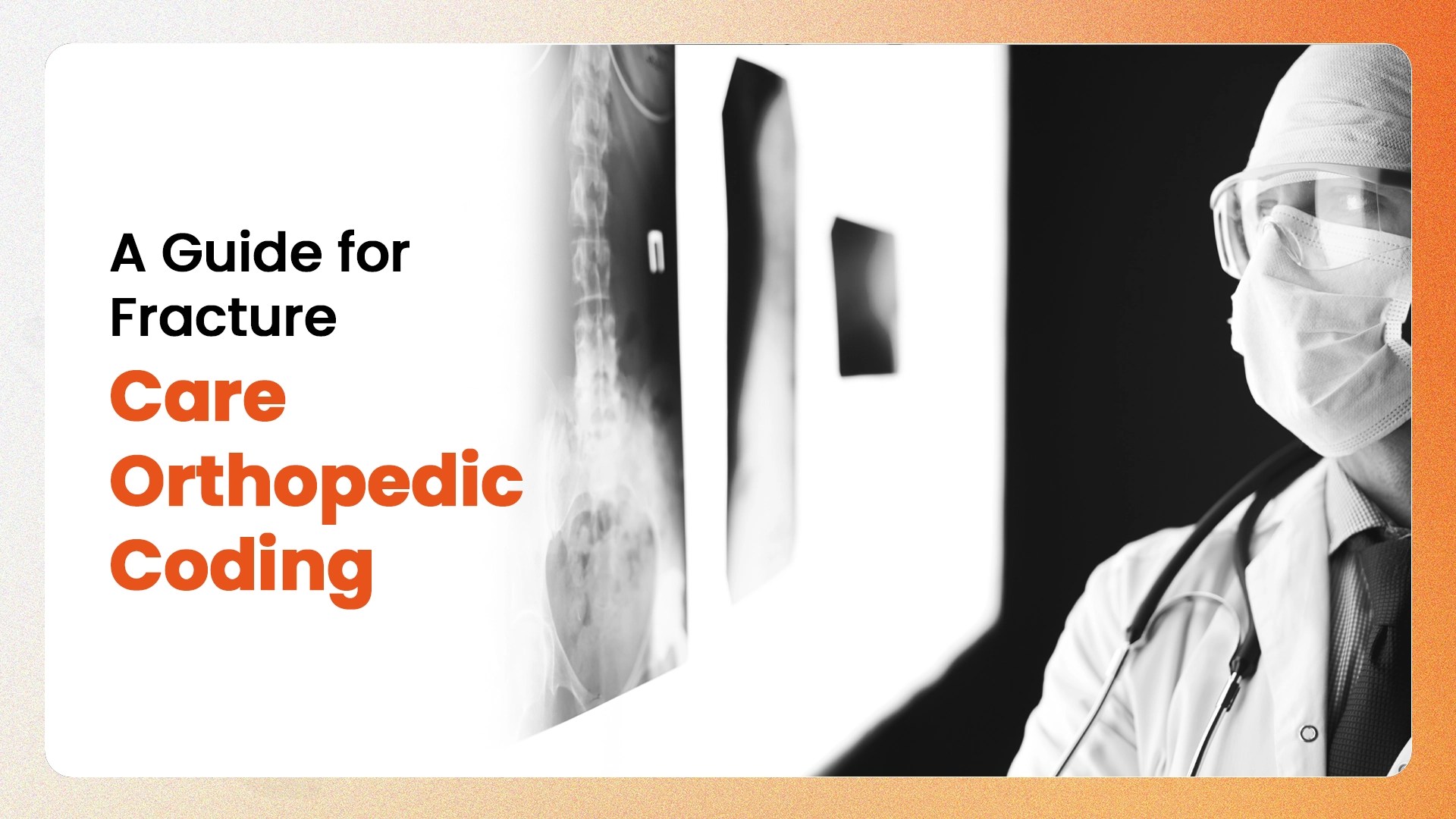 Fracture care coding guidelines for orthopedic billing