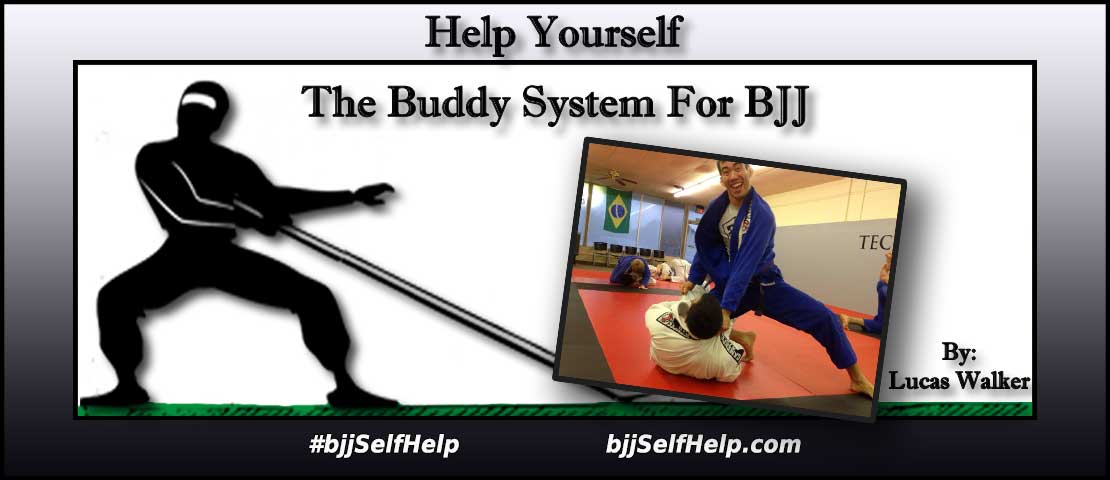 The Buddy System For BJJ