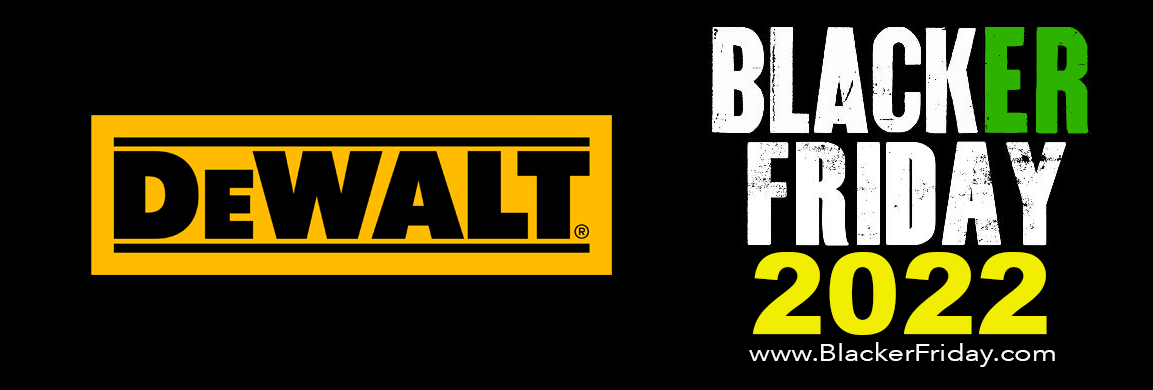 DeWalt Black Friday 2022 Sale \u0026 Ad 