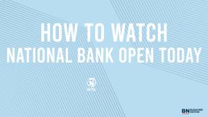 How to Watch National Bank Open 2025: TV Schedule, Live Stream Links – Saturday, August 2