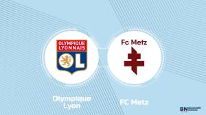 Where to Watch Olympique Lyon vs. FC Metz: TV Channel, Start Time and Live Stream