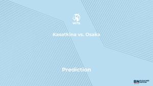 Kasatkina vs. Osaka Prediction at the US Open – Saturday, August 30