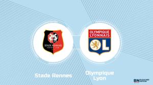 Where to Watch Stade Rennes vs. Olympique Lyon: TV Channel, Start Time and Live Stream