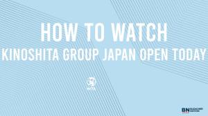 Kinoshita Group Japan Open Schedule Monday, October 13: Matchups & TV/Live Stream Info