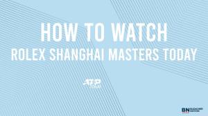 Rolex Shanghai Masters Schedule Saturday, October 4: Matchups & TV/Live Stream Info