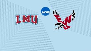 Loyola Marymount vs. Eastern Washington: Free Live Stream, TV Channel, How to Watch