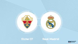 Where to Watch Elche CF vs. Real Madrid: TV Channel, Start Time and Live Stream