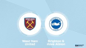 Where to Watch West Ham United vs. Brighton & Hove Albion: TV Channel, Start Time and Live Stream