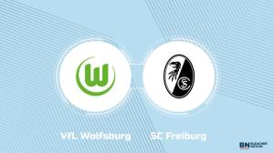 Where to Watch VfL Wolfsburg vs. SC Freiburg: TV Channel, Start Time and Live Stream