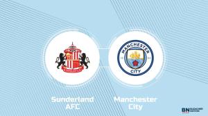 Where to Watch Sunderland AFC vs. Manchester City: TV Channel, Start Time and Live Stream