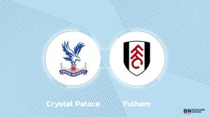 Where to Watch Crystal Palace vs. Fulham: TV Channel, Start Time and Live Stream