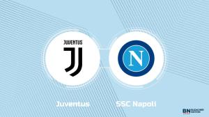 Where to Watch Juventus vs. SSC Napoli: TV Channel, Start Time and Live Stream
