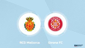 Where to Watch RCD Mallorca vs. Girona FC: TV Channel, Start Time and Live Stream