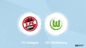 Where to Watch FC Cologne vs. VfL Wolfsburg: TV Channel, Start Time and Live Stream