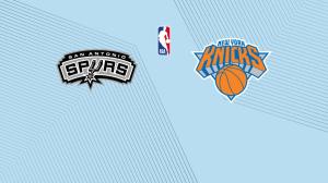 Spurs vs. Knicks: Start Time, Streaming Live, TV Channel, How to Watch