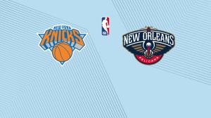 Knicks vs. Pelicans: Free Live Stream, TV Channel, How to Watch