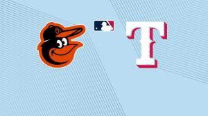 Orioles vs. Rangers: Free Live Stream, TV Channel, How to Watch