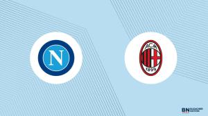 SSC Napoli vs. AC Milan Prediction, Picks, Live Odds – April 6