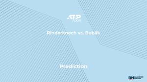 Rinderknech vs. Bublik Prediction at the Gonet Geneva Open – Thursday, May 21