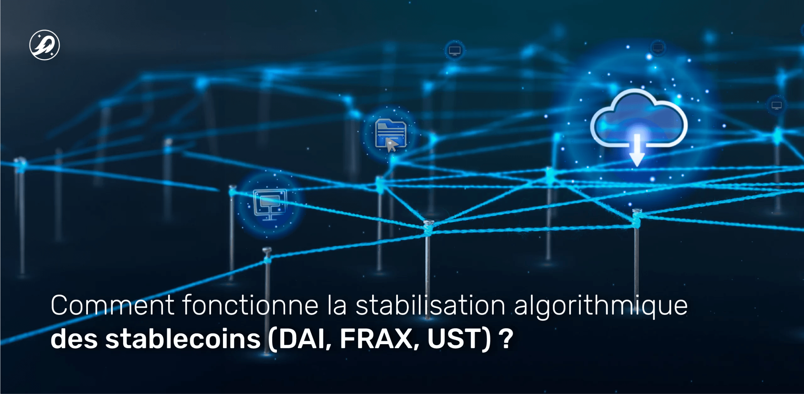 Comment fonctionne la stabilisation algorithmique des stablecoins (DAI, FRAX, UST)