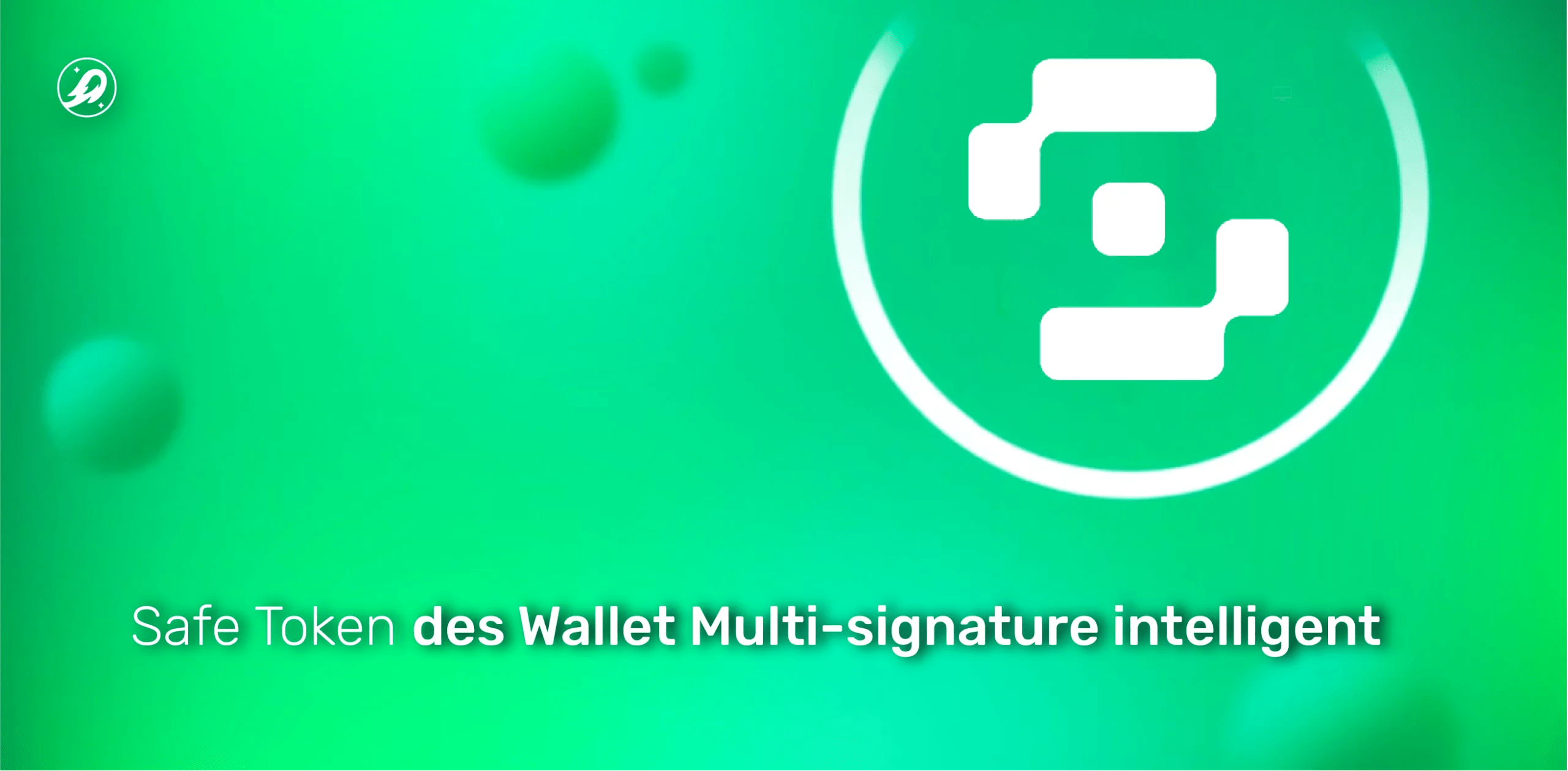 Safe Token des Wallet Multi-signature intelligent