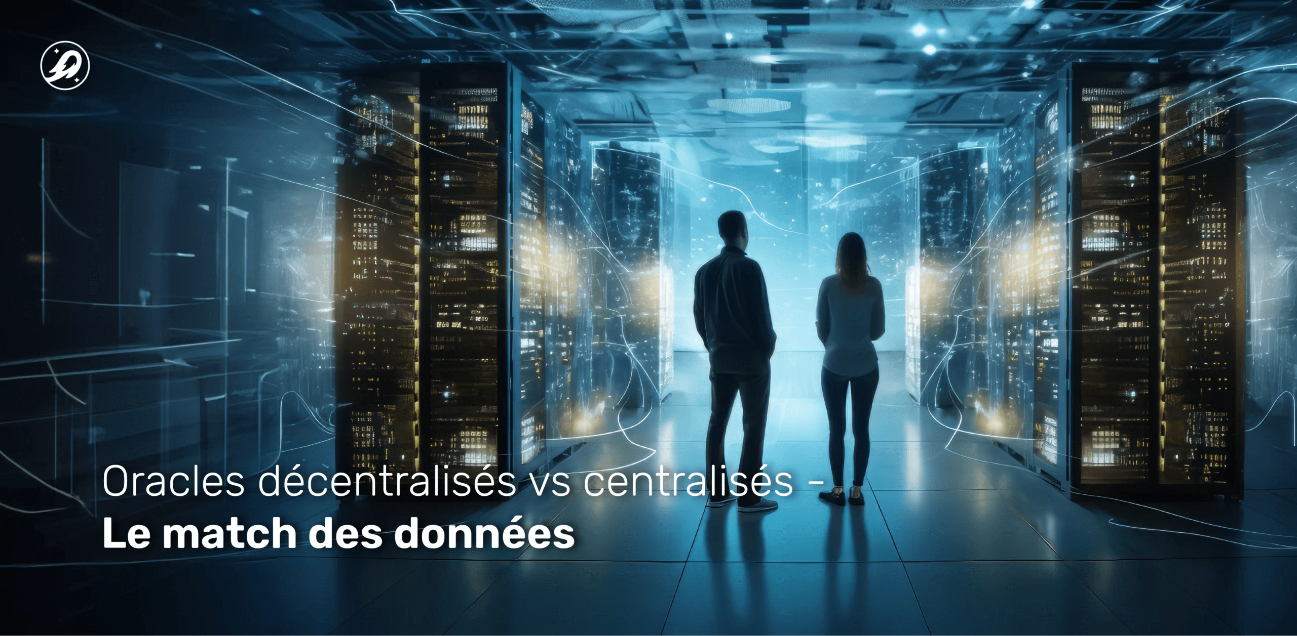 Oracles décentralisés vs centralisés : le match des données