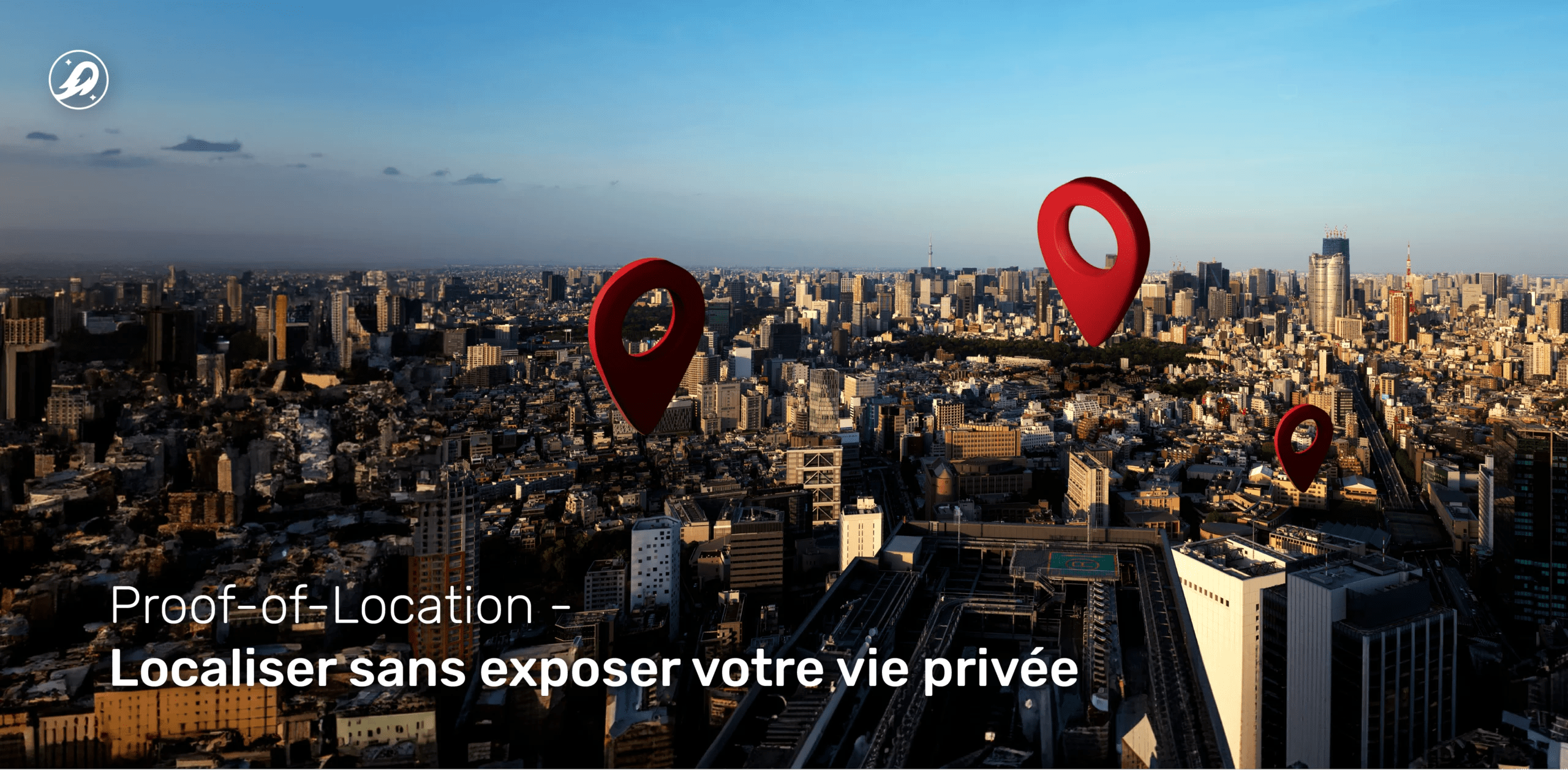 Proof-of-Location : localiser sans exposer votre vie privée
