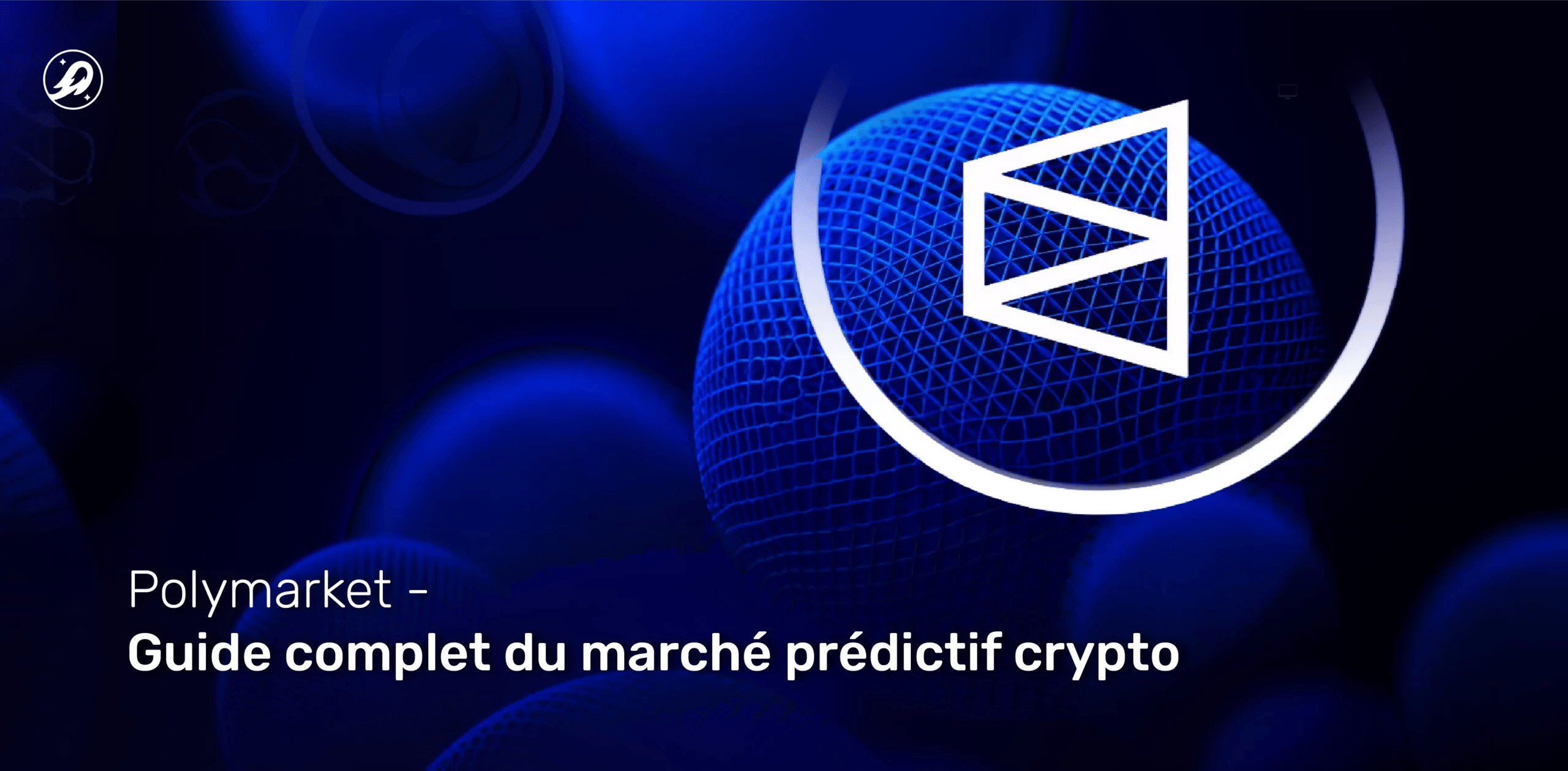 Polymarket : Guide complet du marché prédictif crypto