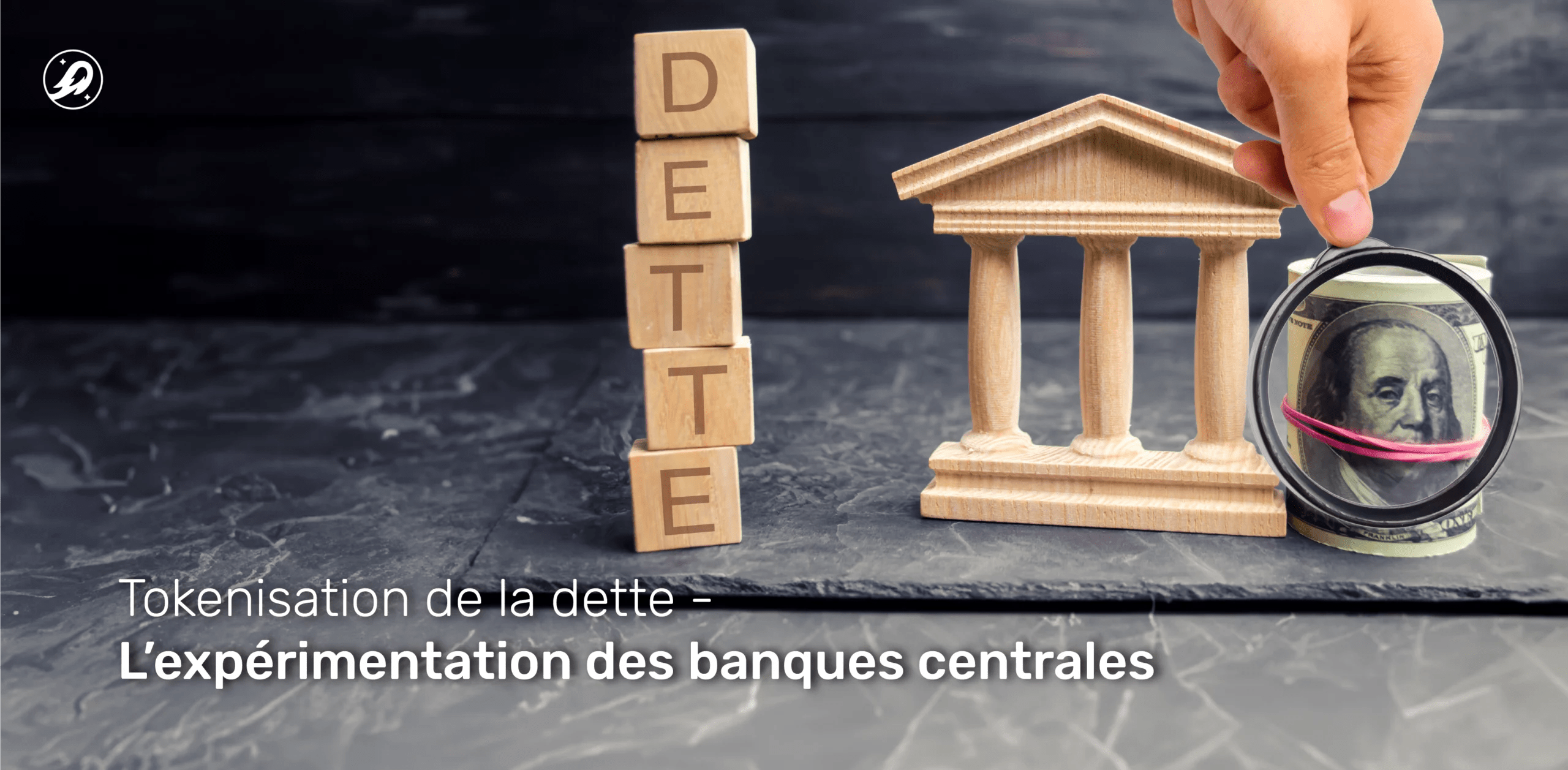 Tokenisation de la dette : l’expérimentation des banques centrales