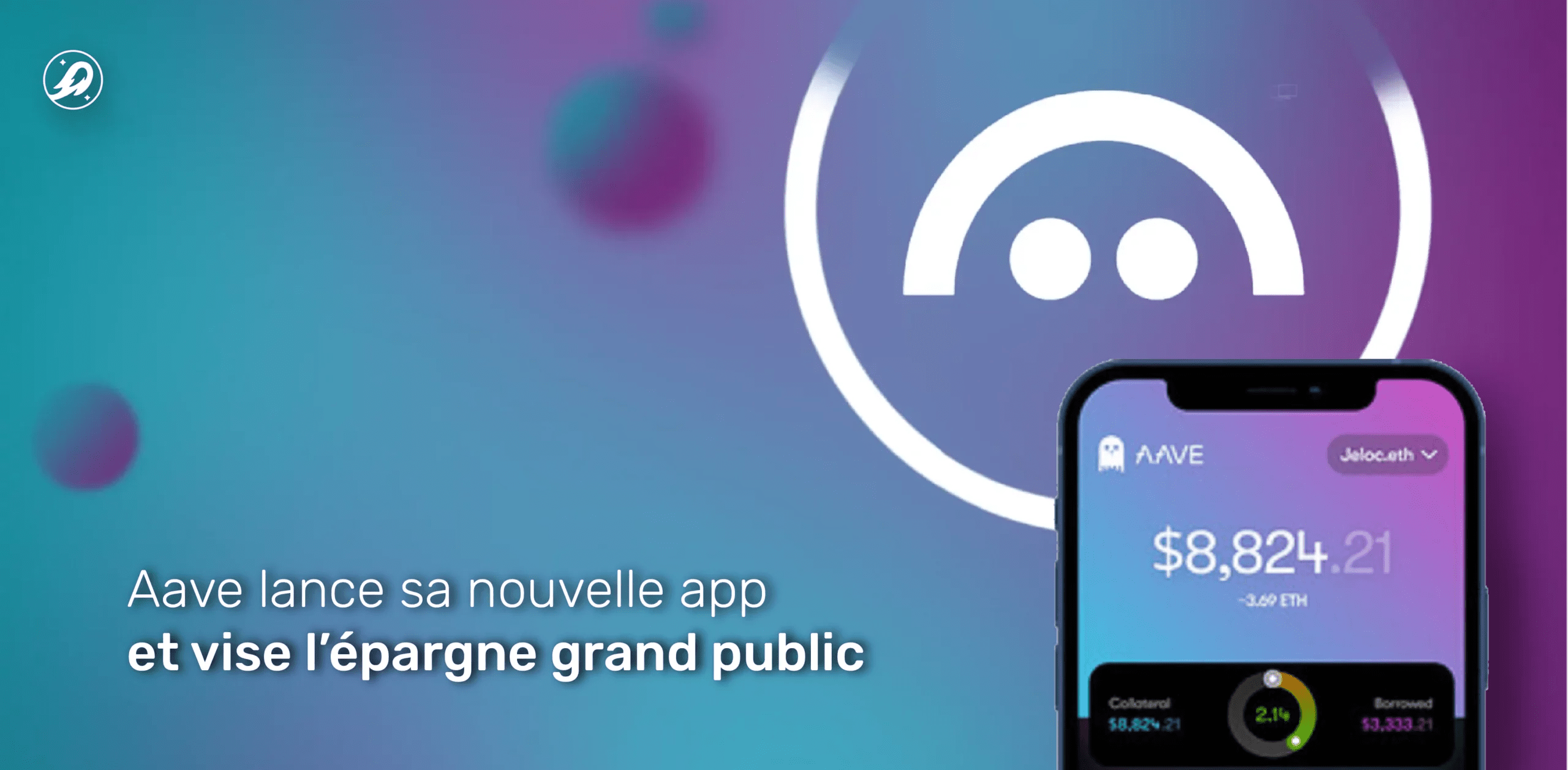 Aave lance sa nouvelle app et vise l’épargne grand public