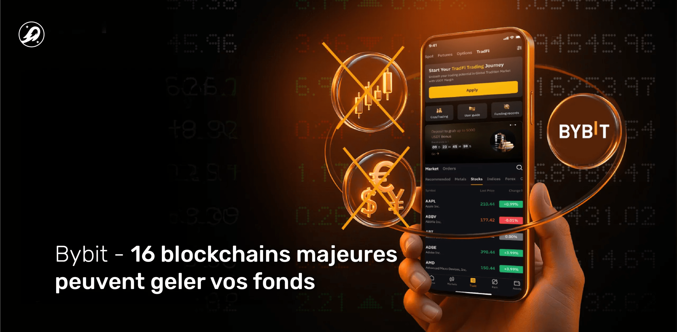 Bybit : 16 blockchains majeures peuvent geler vos fonds