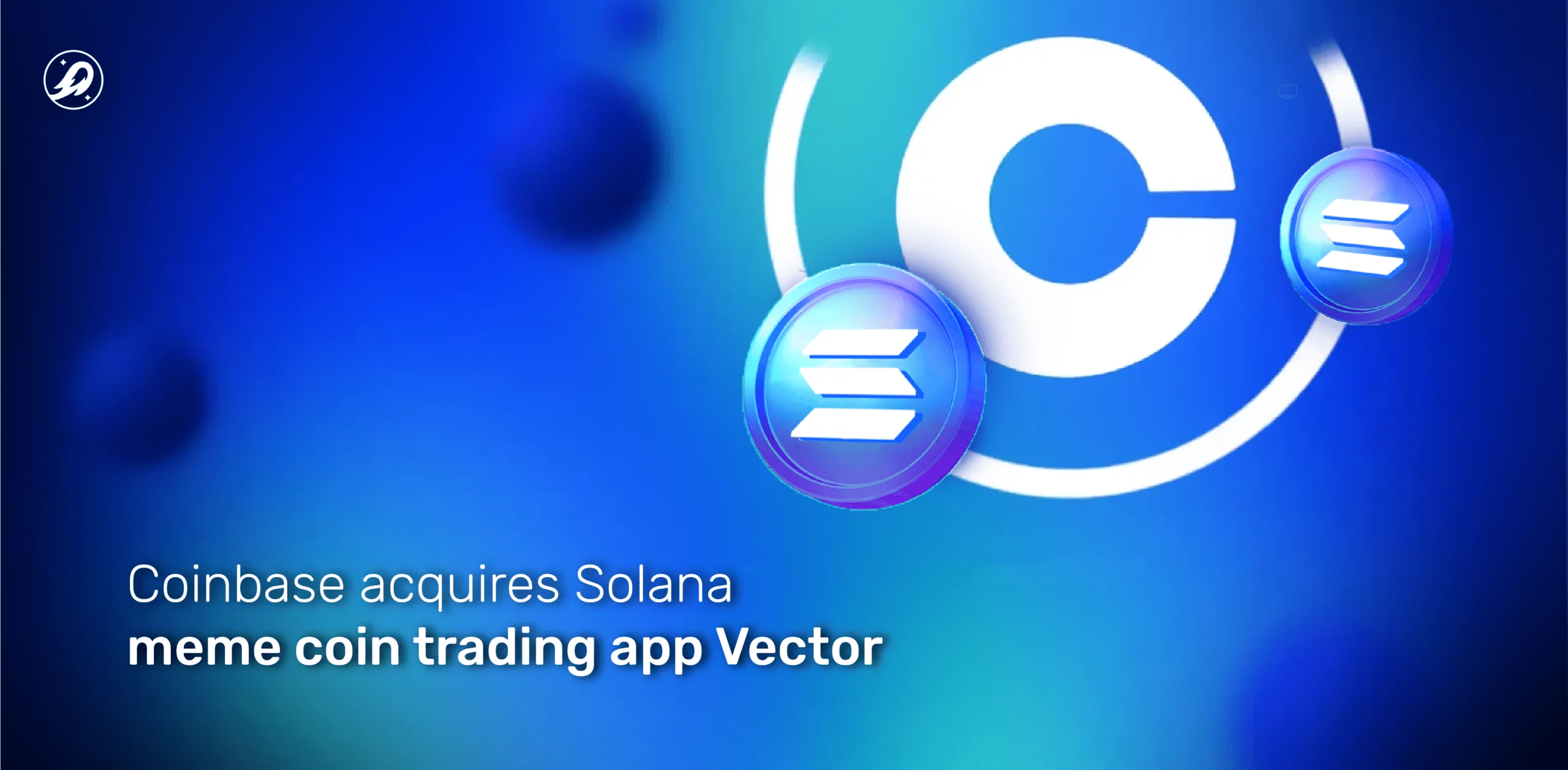 Coinbase acquires Solana meme coin trading app Vector
