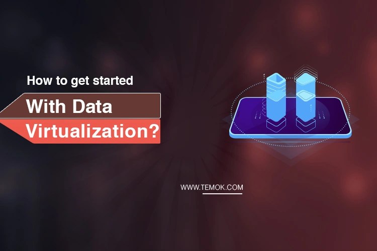 How to Get Started With Data-Virtualization