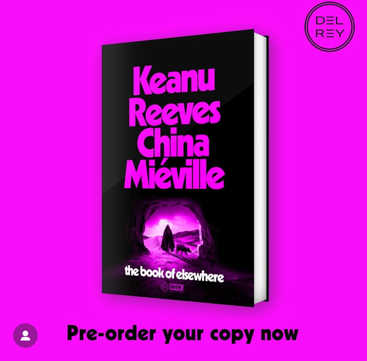 The Book of Elsewhere by Keanu Reeves & China Mieville
